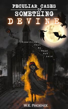 Imagen de portada para Peculiar Cases of Something Devine