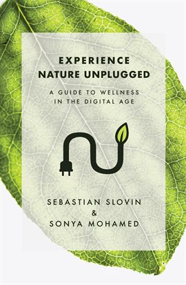 Cover image for Experience Nature Unplugged