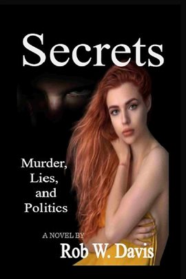 Imagen de portada para Secrets -Murder, Lies, and Politics
