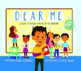 Cover image for Dear Me, Letters to Myself For All of My Emotions