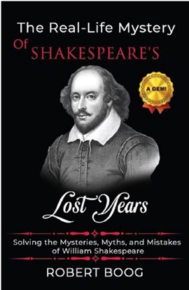 Cover image for The Real-Life Mystery of Shakespeare's Lost Years