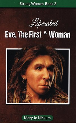 Cover image for Eve, the First (Liberated) Woman