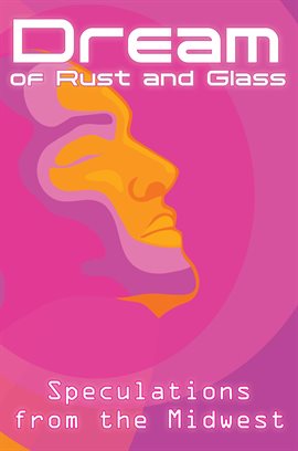 Cover image for Dream of Rust and Glass