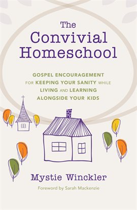 Cover image for The Convivial Homeschool