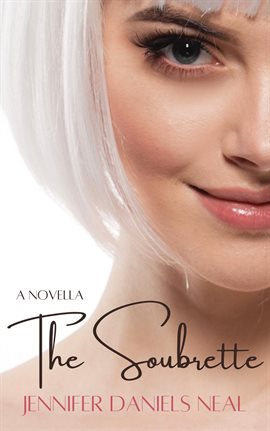 Cover image for The Soubrette, a romantic novella