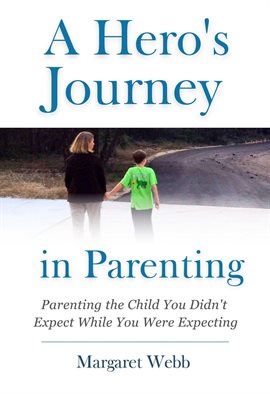 Cover image for A Hero's Journey in Parenting