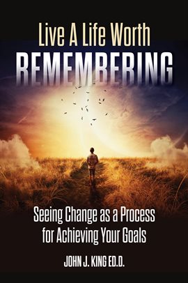 Cover image for Live a Life Worth Remembering