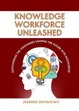 Cover image for Knowledge Workforce Unleashed