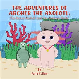 Imagen de portada para The Adventures of Archer the Axolotl