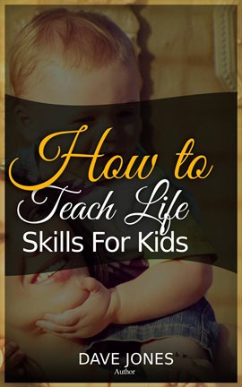 Cover image for How to Teach Lіfе Skіllѕ for Kіdѕ