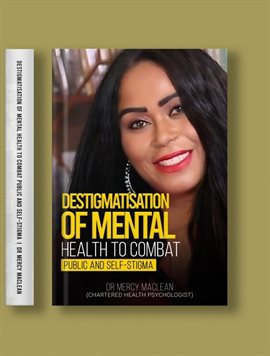 Cover image for Destigmatisation of Mental Health to Combat Public and Self-Stigma