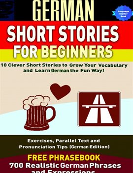 Cover image for German Short Stories for Beginners 10 Clever Short Stories to Grow Your Vocabulary and Learn German