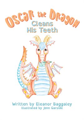 Imagen de portada para Oscar the Dragon Cleans his Teeth