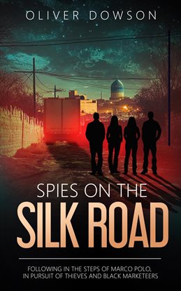 Imagen de portada para Spies on the Silk Road
