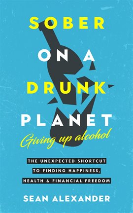 Cover image for Sober on a Drunk Planet