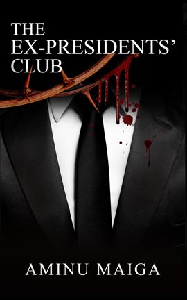 Cover image for The Ex-Presidents' Club