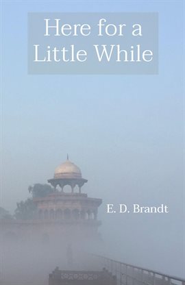 Cover image for Here for a Little While