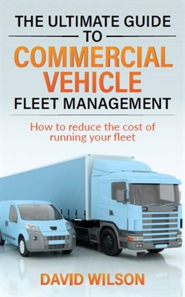 Imagen de portada para The Ultimate Guide to Commercial Vehicle Fleet Management