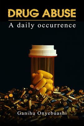 Cover image for Drug Abuse a Daily Occurence