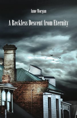 Cover image for A Reckless Descent from Eternity