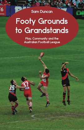 Cover image for Footy Grounds to Grandstands