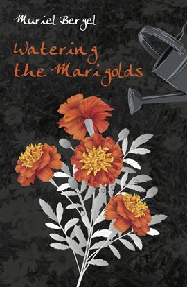 Cover image for Watering the Marigolds