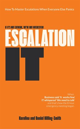 Cover image for Escalation IT. If It's Not Extreme, We're Not Interested!