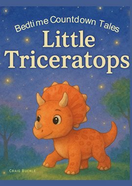 Bedtime Countdown Tales - Little Triceratops