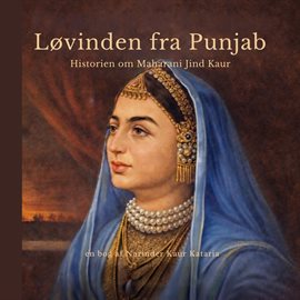 Løvinden fra Punjab - THE LIONESS OF PUNJAB