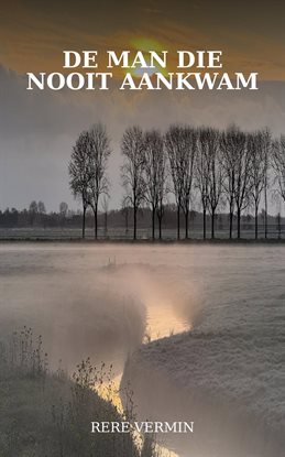 De man die nooit aankwam De man die nooit aankwam