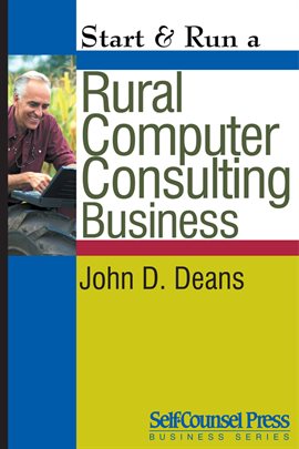 Imagen de portada para Start & Run a Rural Computer Consultant Business
