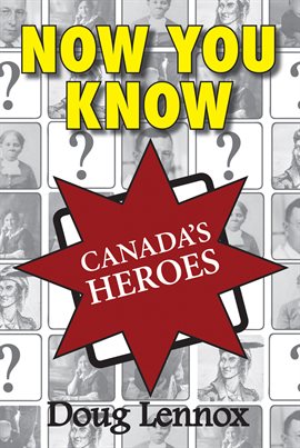 Imagen de portada para Now You Know Canada's Heroes