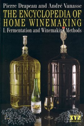 Cover image for The Encyclopedia of Home Winemaking