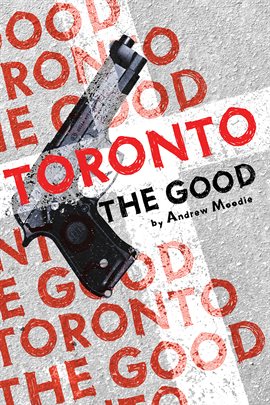 Cover image for Toronto the Good