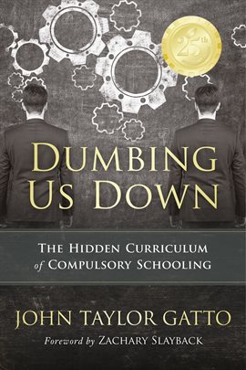 Cover image for Dumbing Us Down