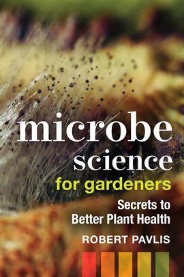 Cover image for Microbe Science for Gardeners