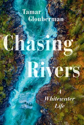 Cover image for Chasing Rivers