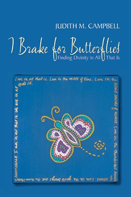 Cover image for I Break for Butterflies - Finding Divinity in All That Is