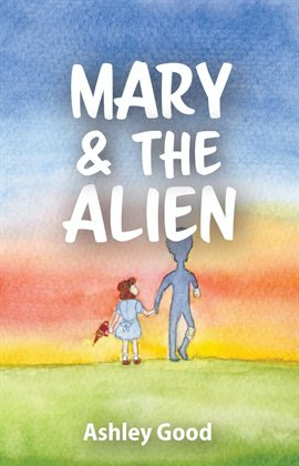 Cover image for Mary & the Alien