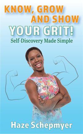 Cover image for Know, Grow and Show Your GRIT