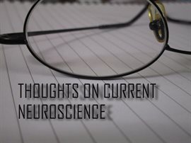 Imagen de portada para Thoughts on Current Neuroscience