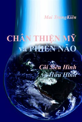 CHN THIỆN MỸ và PHIỀN NÃO trong Cõi Siêu hình và Hữu hình