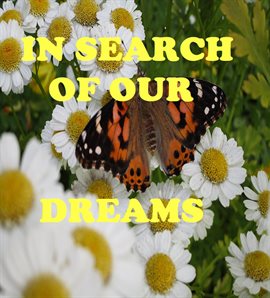 Cover image for In Search of Our Dreams