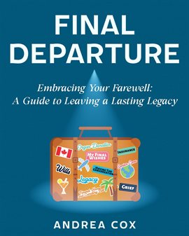 Cover image for Final Departure: Embracing Your Farewell