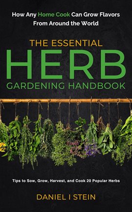 Cover image for The Essential Herb Gardening Handbook