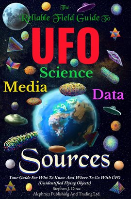 Cover image for The Reliable Field Guide to UFO Science, Media and Data Sources