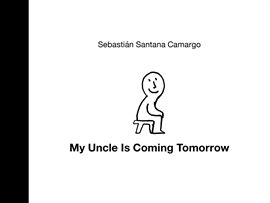 Cover image for My Uncle Is Coming Tomorrow