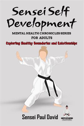 Cover image for Sensei Self Development Mental Health Chronicles Series