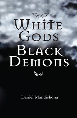 White Gods Black Demons White Gods Black Demons