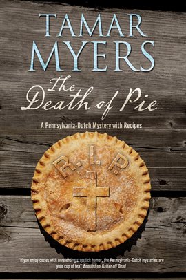 Cover image for Death of Pie: The new Pennsylvania Dutch mystery